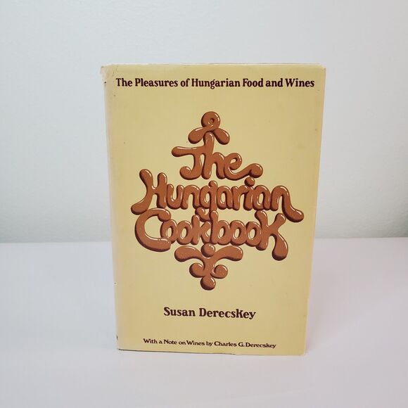 The Hungarian Cookbook by Susan Derecskey ~ Vintage 1972 Hardcover w/DJ - Picture 1 of 12